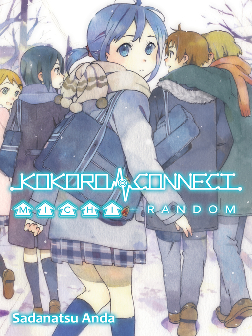 Title details for Kokoro Connect, Volume 4 by Sadanatsu Anda - Available